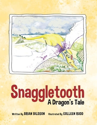 Snaggletooth: A Dragon's Tale by Bildson, Brian