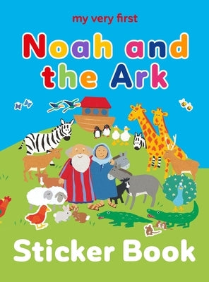 My Very First Noah and the Ark Sticker Book by Rock, Lois