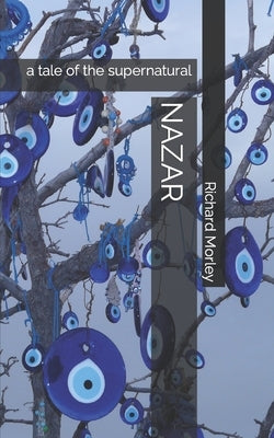 Nazar: a tale of the supernatural by Morley, Richard