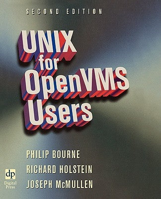 Unix for OpenVMS Users by Bourne, Philip E.