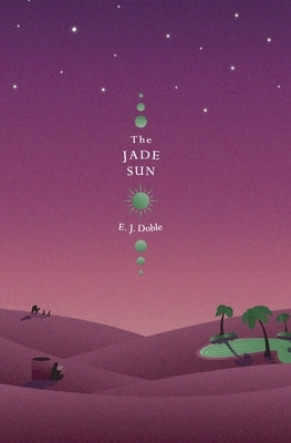 The Jade Sun (Realm of the Prophets: Book 2) by Doble, E. J.