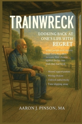Trainwreck by Pinson, Aaron