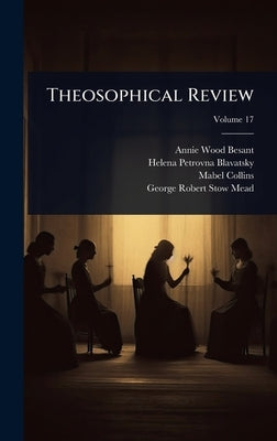 Theosophical Review by Besant, Annie Wood