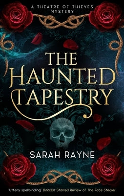 The Haunted Tapestry by Rayne, Sarah