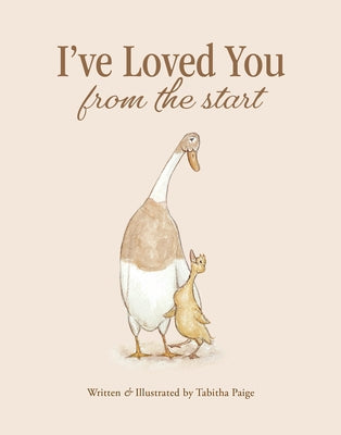 I've Loved You from the Start by Paige, Tabitha, MS CCC-SLP