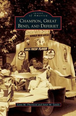 Champion, Great Bend, and Deferiet by Thornton, Lynn M.
