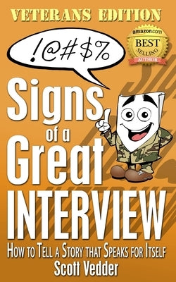 Signs of a Great Interview: Veterans Edition: How to Tell a Story that Speaks for Itself by Tapia, Antonio