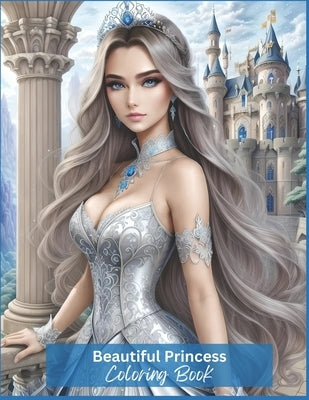 Beautiful Princess Coloring Book: coloring book for girls by Designs, Positive Elements