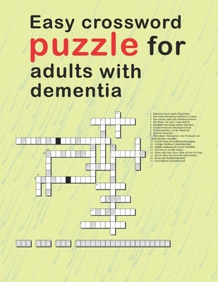 Easy Crossword Puzzles For Adults With dementia: relaxing activity books for adults the big activity book for anxious people, Includes Relaxing Memory by Press, Luxurymedia