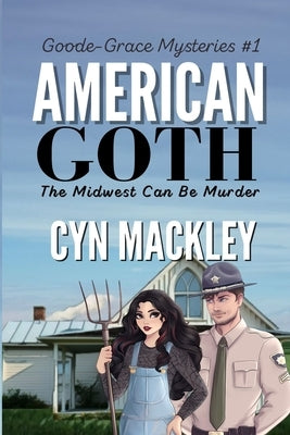 American Goth: A Goode-Grace Mystery by Mackley, Cyn