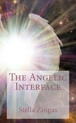 The Angelic Interface by Zingas, Stella