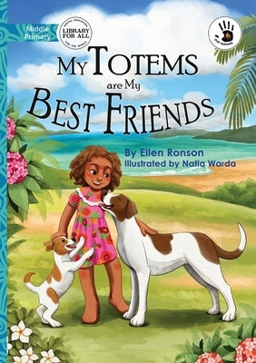 My Totems are My Best Friends - Our Yarning by Ronson, Ellen
