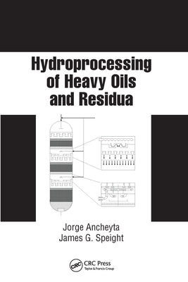 Hydroprocessing of Heavy Oils and Residua by Ancheyta, Jorge
