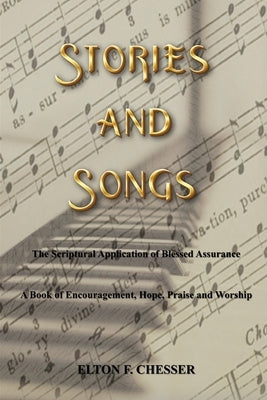 Stories and Songs by Chesser, Elton F.