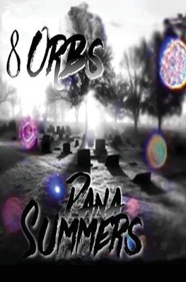 8 Orbs by Summers, Dana