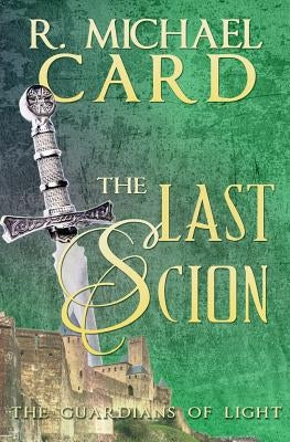 The Last Scion by Card, R. Michael