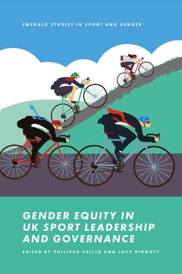 Gender Equity in UK Sport Leadership and Governance by Velija, Philippa