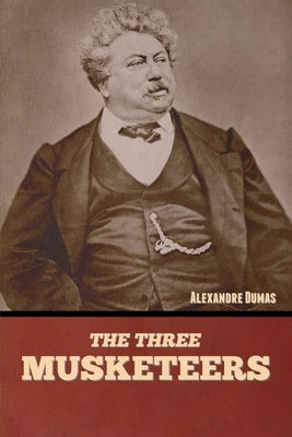 The Three Musketeers by Dumas, Alexandre