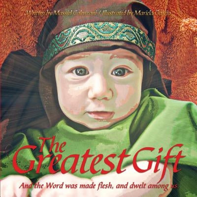 The Greatest Gift/ El Grandioso Regalo by Calenzani, Massiel