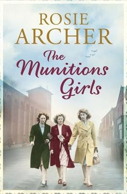 The Munitions Girls by Archer, Rosie