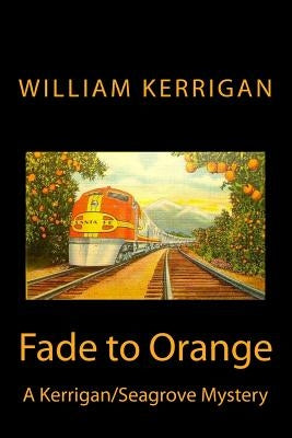 Fade to Orange by Kerrigan, William