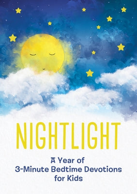 Nightlight: A Year of 3-Minute Bedtime Devotions for Kids by Compiled by Barbour Staff