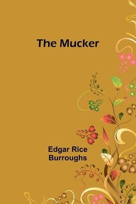 The Mucker by Burroughs, Edgar