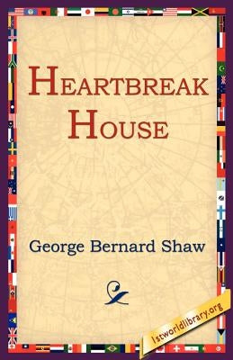 Heartbreak House by Shaw, George Bernard
