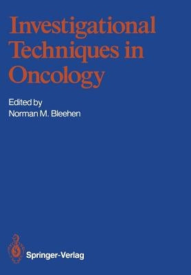 Investigational Techniques in Oncology by Bleehen, Norman M.