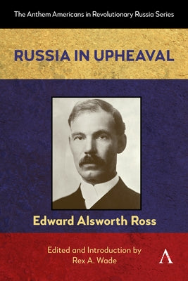 Russia in Upheaval by Alsworth Ross, Edward