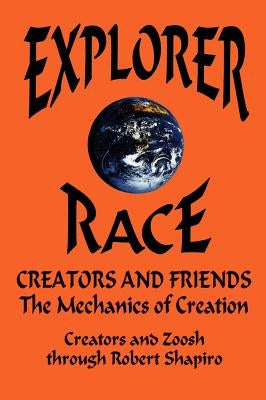 Creators and Friends: The Mechanics of Creation by Zoosh