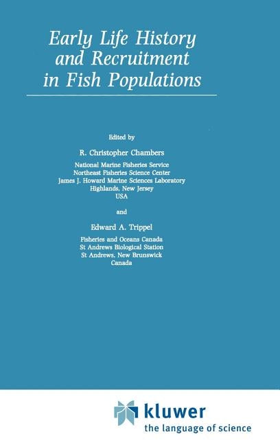 Early Life History and Recruitment in Fish Populations by Chambers, R. C.