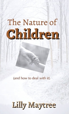 The Nature of Children by Maytree, Lilly