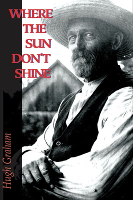 Where the Sun Don't Shine by Graham, Hugh