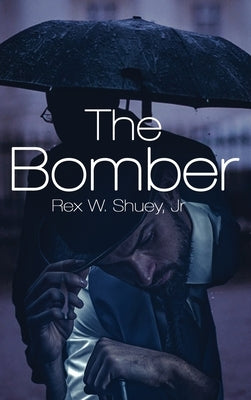 The Bomber by Shuey, Rex W., Jr.