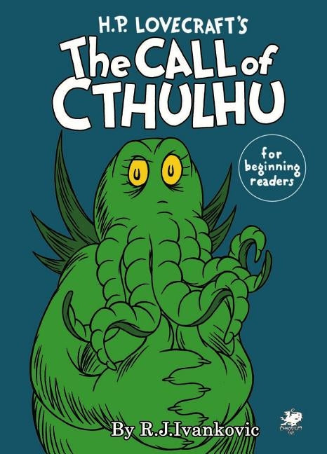 H.P. Lovecraft's the Call of Cthulhu for Beginning Readers by Ivankovic, R. J.