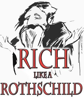 Rich like a Rothschild by Kruk, Beata