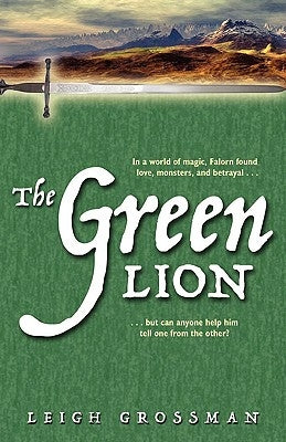 The Green Lion by Grossman, Leigh Ronald