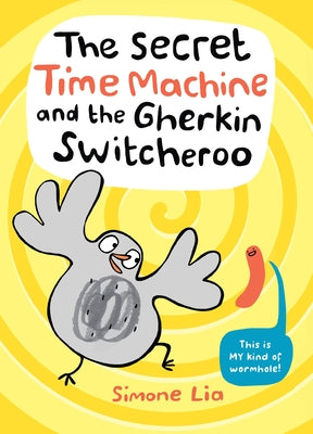 The Secret Time Machine and the Gherkin Switcheroo by Lia, Simone