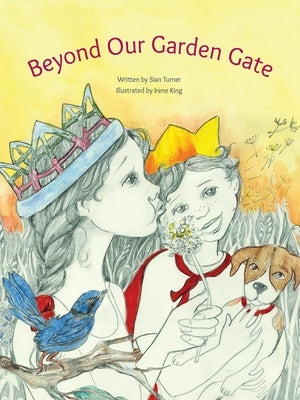Beyond Our Garden Gate by Turner, Sian