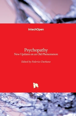 Psychopathy: New Updates on an Old Phenomenon by Durbano, Federico