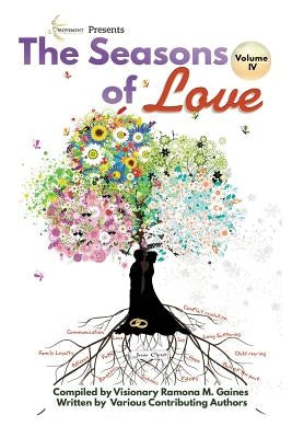 Movement IS Medicine Volume 4: The Seasons of Love by Gaines, Ramona M.