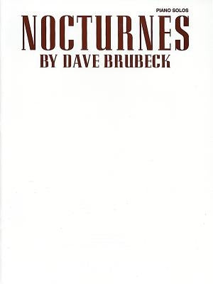 Dave Brubeck -- Nocturnes: Piano Solos by Brubeck, Dave