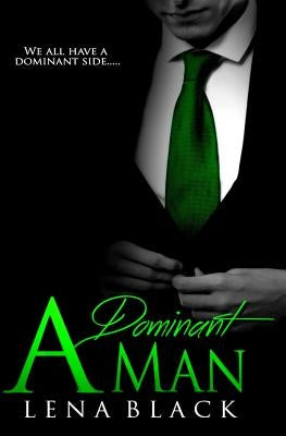 A Dominant Man by Black, Lena