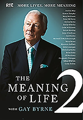 The Meaning of Life 2: More Lives, More Meaning by Byrne, Gay