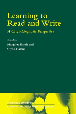 Learning to Read and Write: A Cross-Linguistic Perspective by Hatano, Giyoo