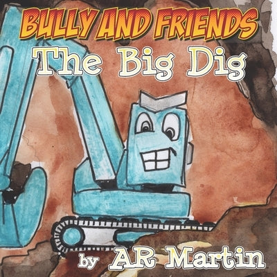 The Big Dig by Martin, Ar