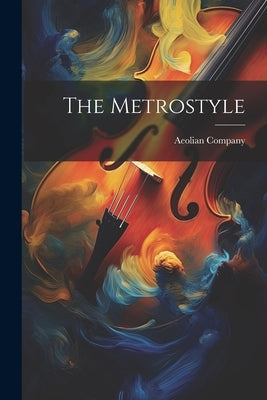 The Metrostyle by Company, Aeolian