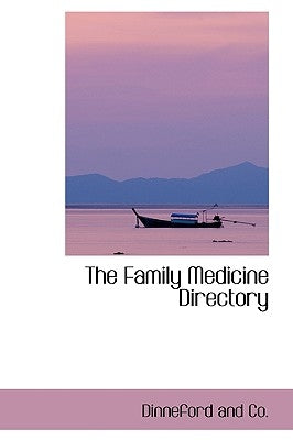 The Family Medicine Directory by Co, Dinneford And