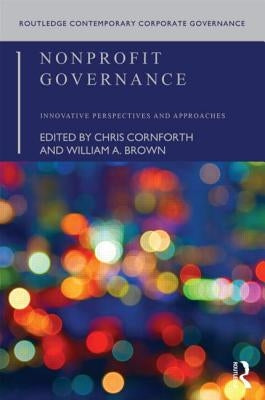 Nonprofit Governance: Innovative Perspectives and Approaches by Cornforth, Chris